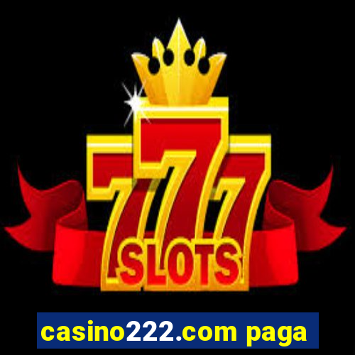 casino222.com paga